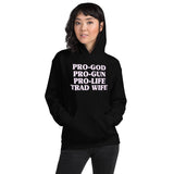 Pro - God Pro - Gun Pro - Life Trad Wife Hoodie