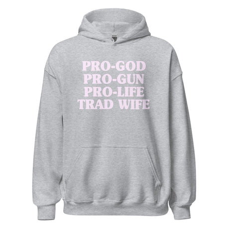 Pro - God Pro - Gun Pro - Life Trad Wife Hoodie