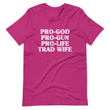 Pro God Pro Gun Pro Life Trad Wife Shirt