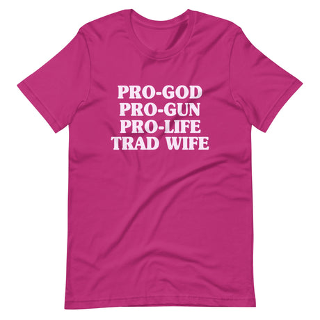 Pro God Pro Gun Pro Life Trad Wife Shirt