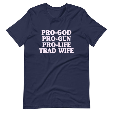 Pro God Pro Gun Pro Life Trad Wife Shirt