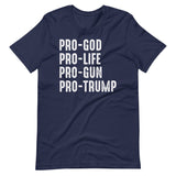 Pro God Pro Life Pro Gun Pro Trump Shirt