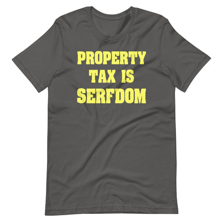 Property Tax Is Serfdom Shirt