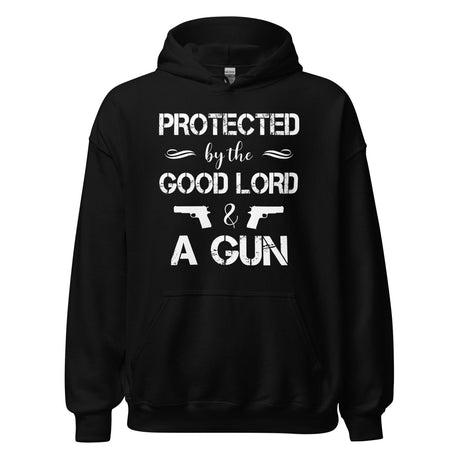 Protected by The Good Lord and a Gun Hoodie