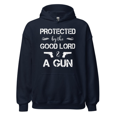 Protected by The Good Lord and a Gun Hoodie