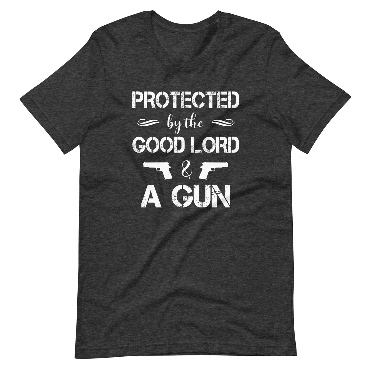 Protected By The Good Lord and a Gun Shirt