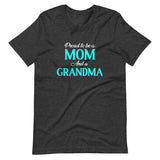 Proud To Be A Mom And Grandma Shirt