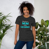 Proud To Be A Mom And Grandma Shirt