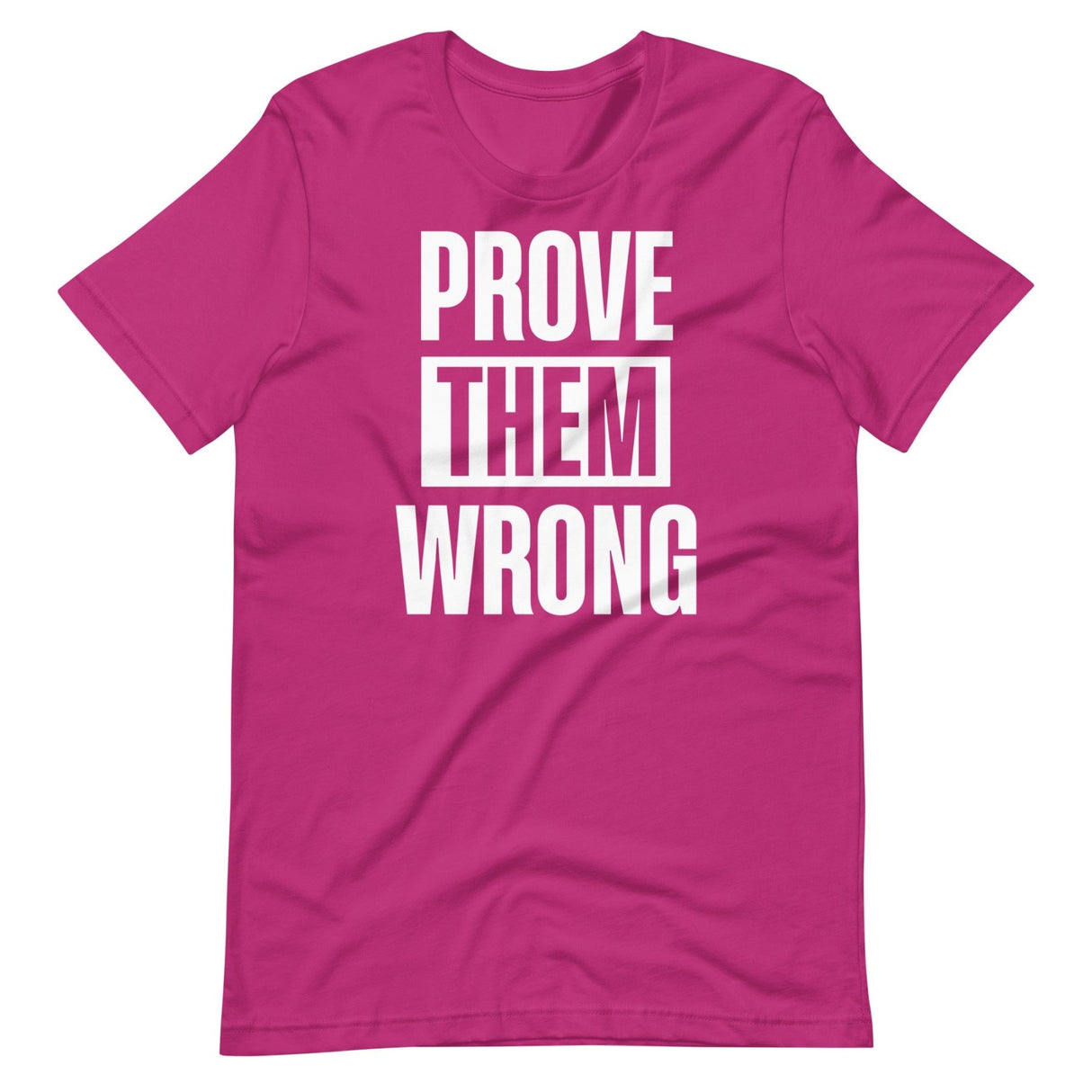 Prove Them Wrong Shirt