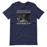 Proverbs 4:14 Shirt