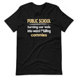 Public School Turning Our Kids Into Weird Commies Shirt