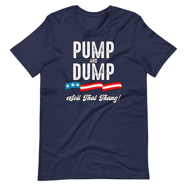 Pump And Dump Sell That Thang Shirt