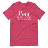 Pussy The Most Expensive Meal You Ever Ate Shirt