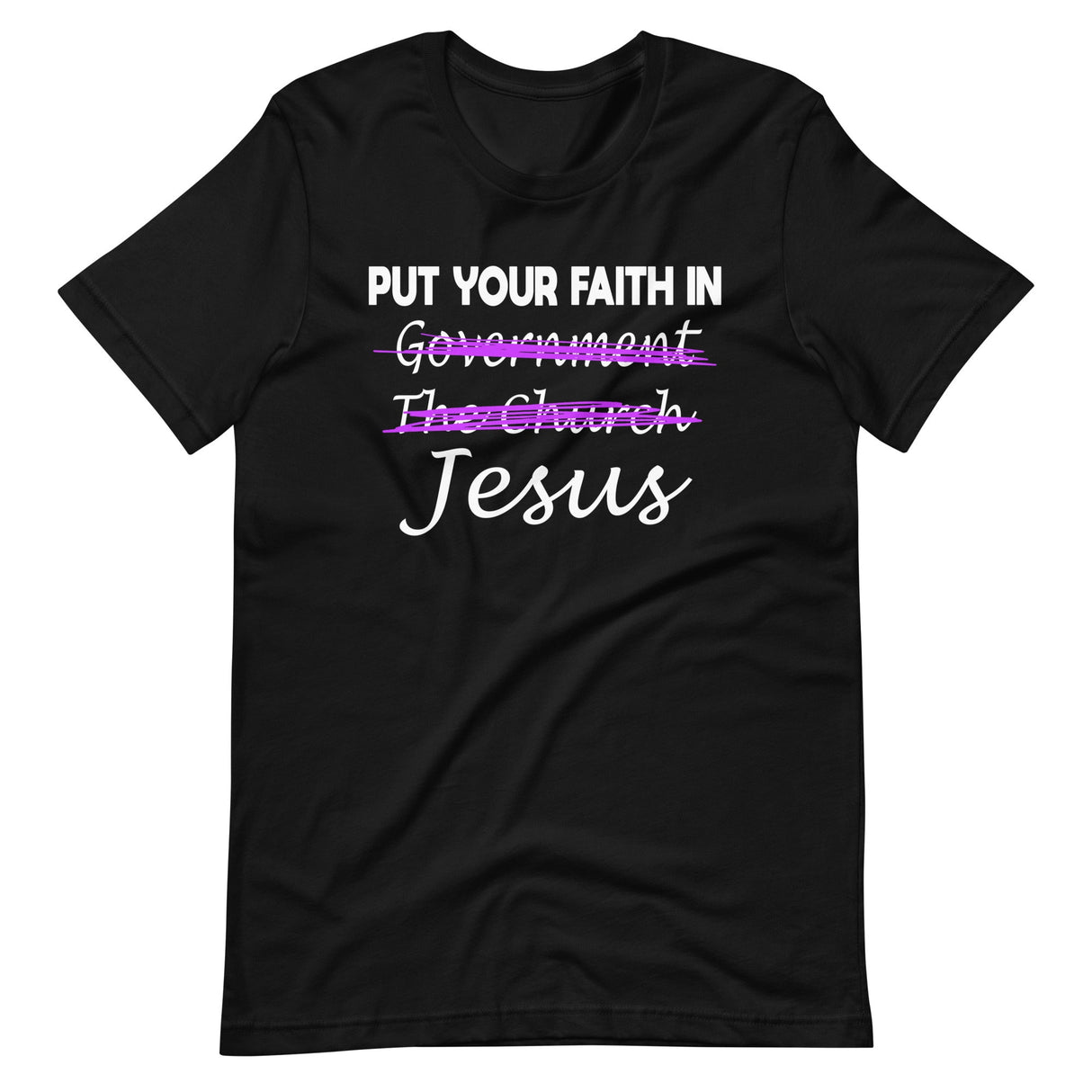 Put Your Faith in Jesus Shirt