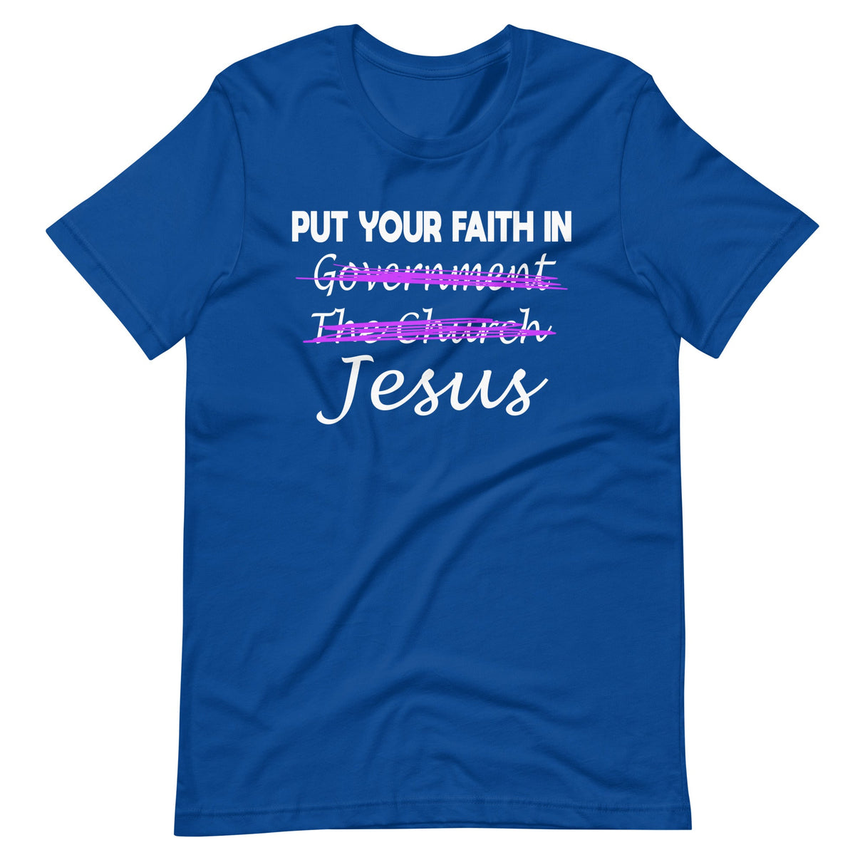 Put Your Faith in Jesus Shirt