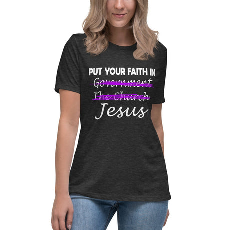 Put Your Faith In Jesus Women's Shirt