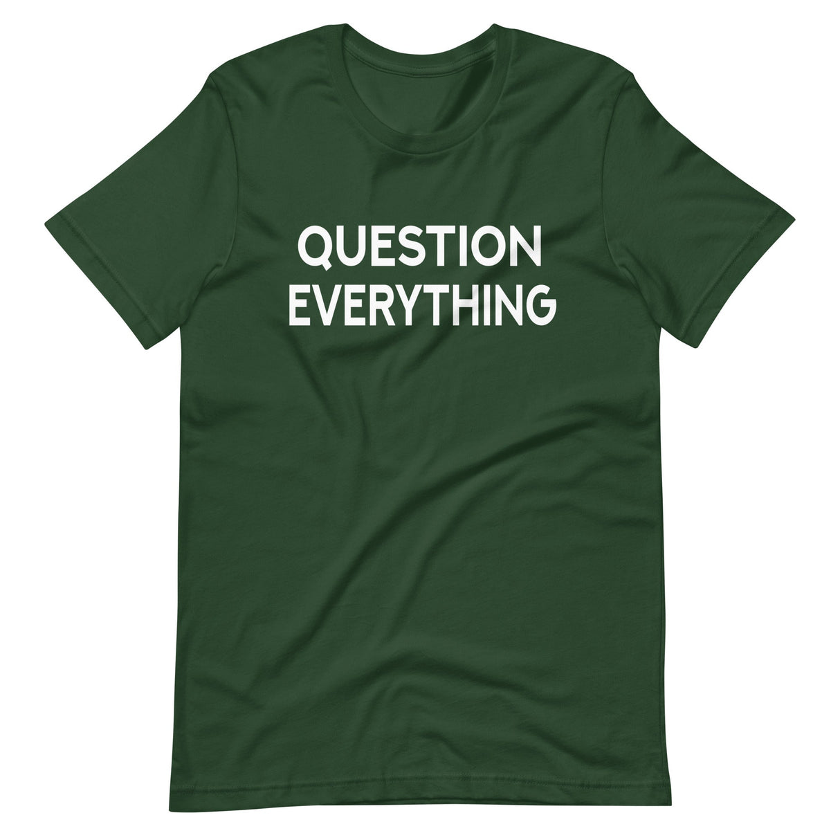 Question Everything Shirt