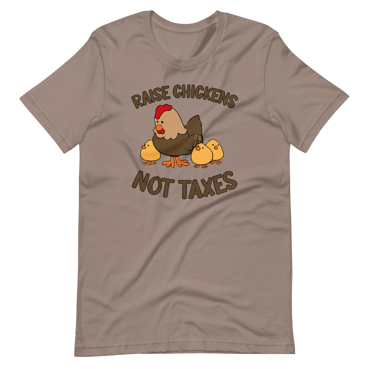 Raise Chickens Not Taxes Shirt