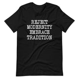 Reject Modernity Embrace Tradition Shirt