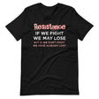 Resistance If We Fight Shirt