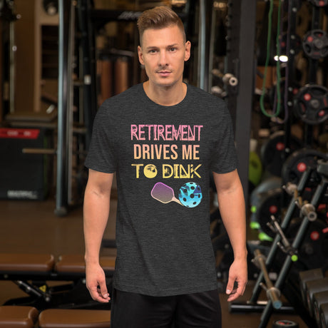 Retirement Drives Me To Dink Shirt