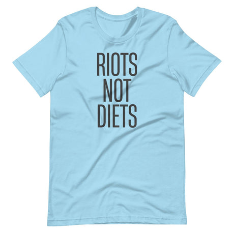 Riots Not Diets Shirt