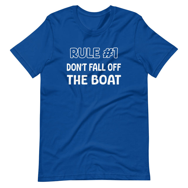 Rule #1 Don't Fall Off The Boat Shirt