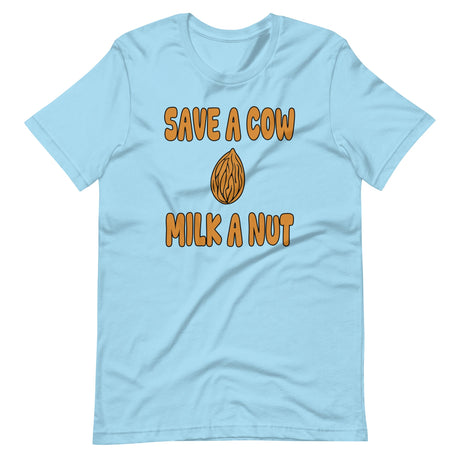 Save A Cow Milk A Nut Shirt