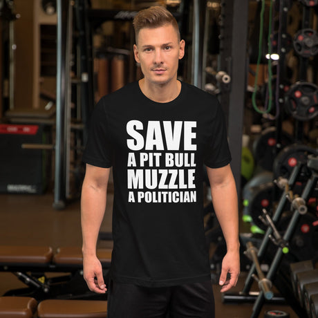 Save a Pit Bull Muzzle a Politician Shirt