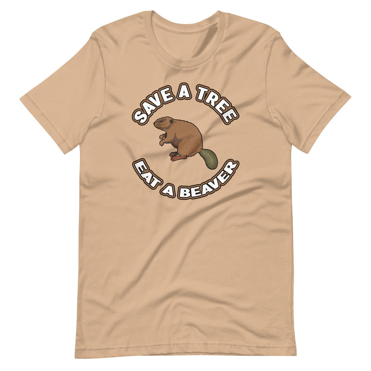 Save a Tree Eat a Beaver Shirt