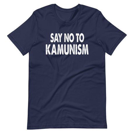 Say No To Kamunism Shirt