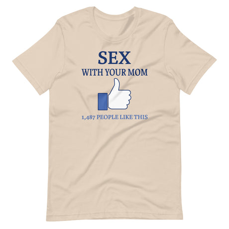 Sex With Your Mom Thumbs Up Shirt