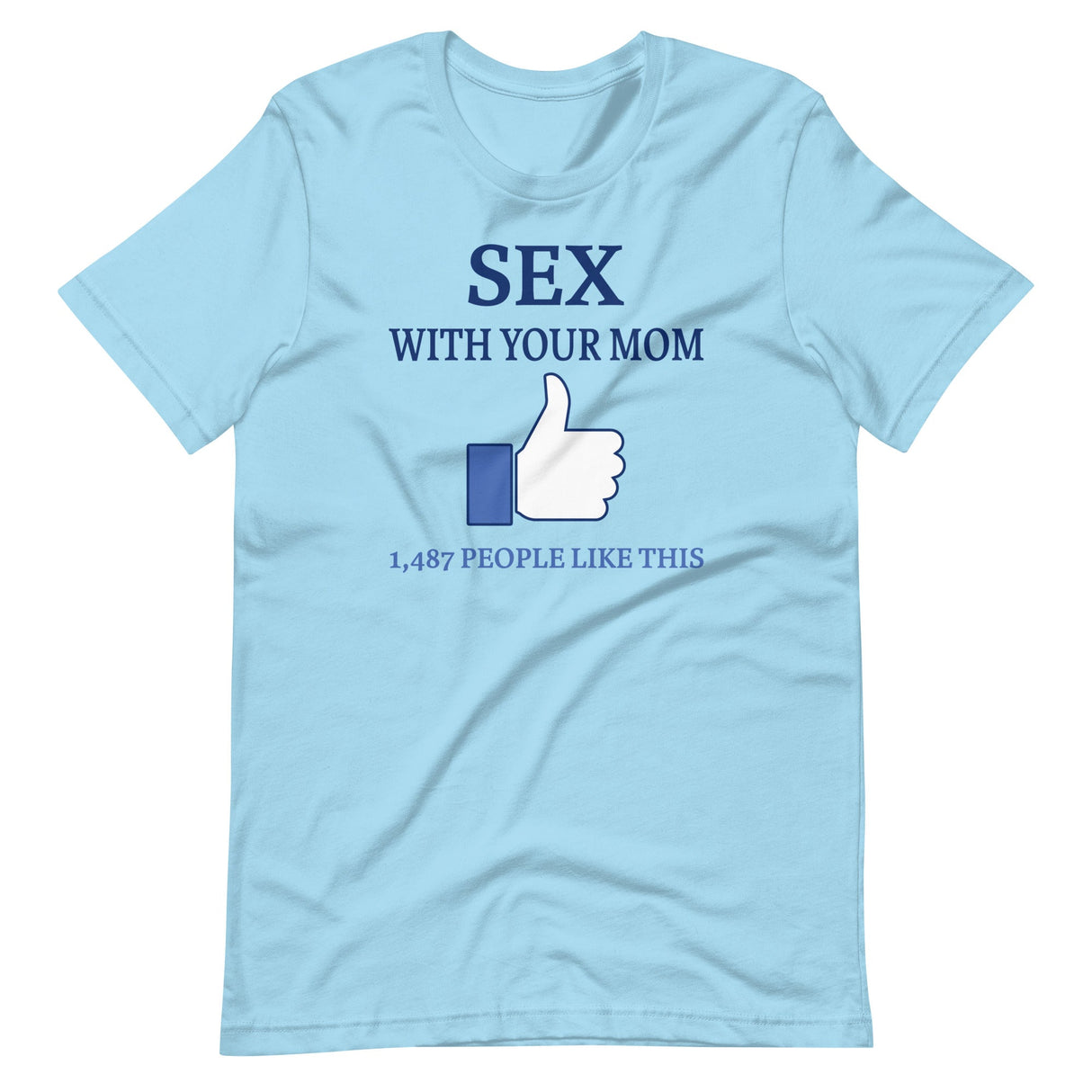 Sex With Your Mom Thumbs Up Shirt