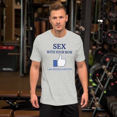 Sex With Your Mom Thumbs Up Shirt