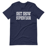 Shit Show Supervisor Shirt