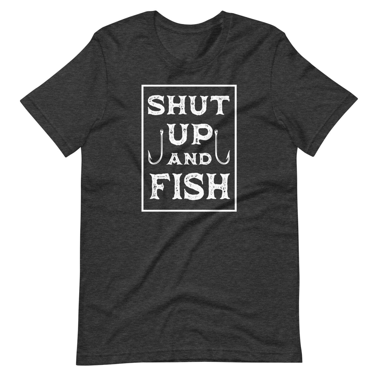 Shut up and Fish Shirt