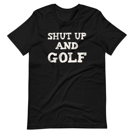 Shut Up and Golf Shirt