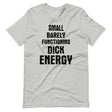 Small Barely Functioning Dick Energy Shirt