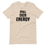 Small Dick Energy Shirt