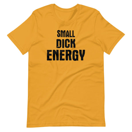 Small Dick Energy Shirt