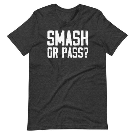 Smash Or Pass Shirt