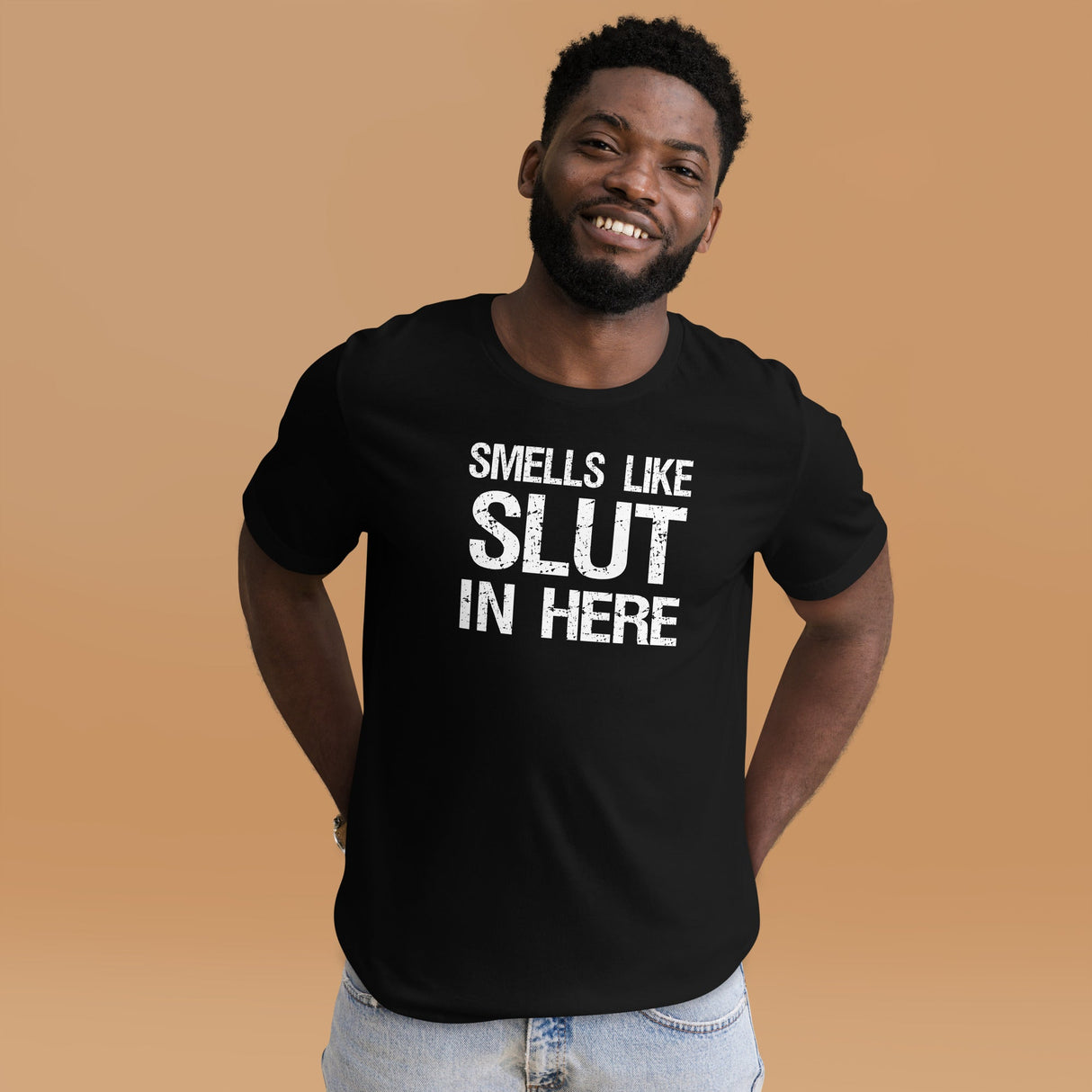 Smells Like Slut in Here Shirt