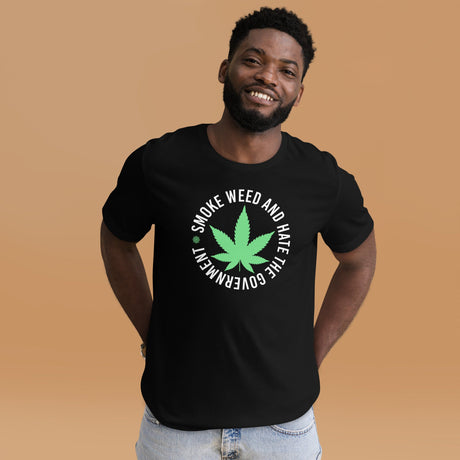 Smoke Weed and Hate The Government Shirt