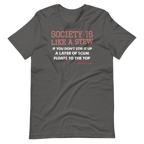 Society Is Like A Stew Edward Abbey Shirt