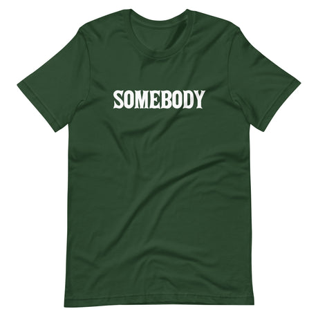 Somebody Shirt