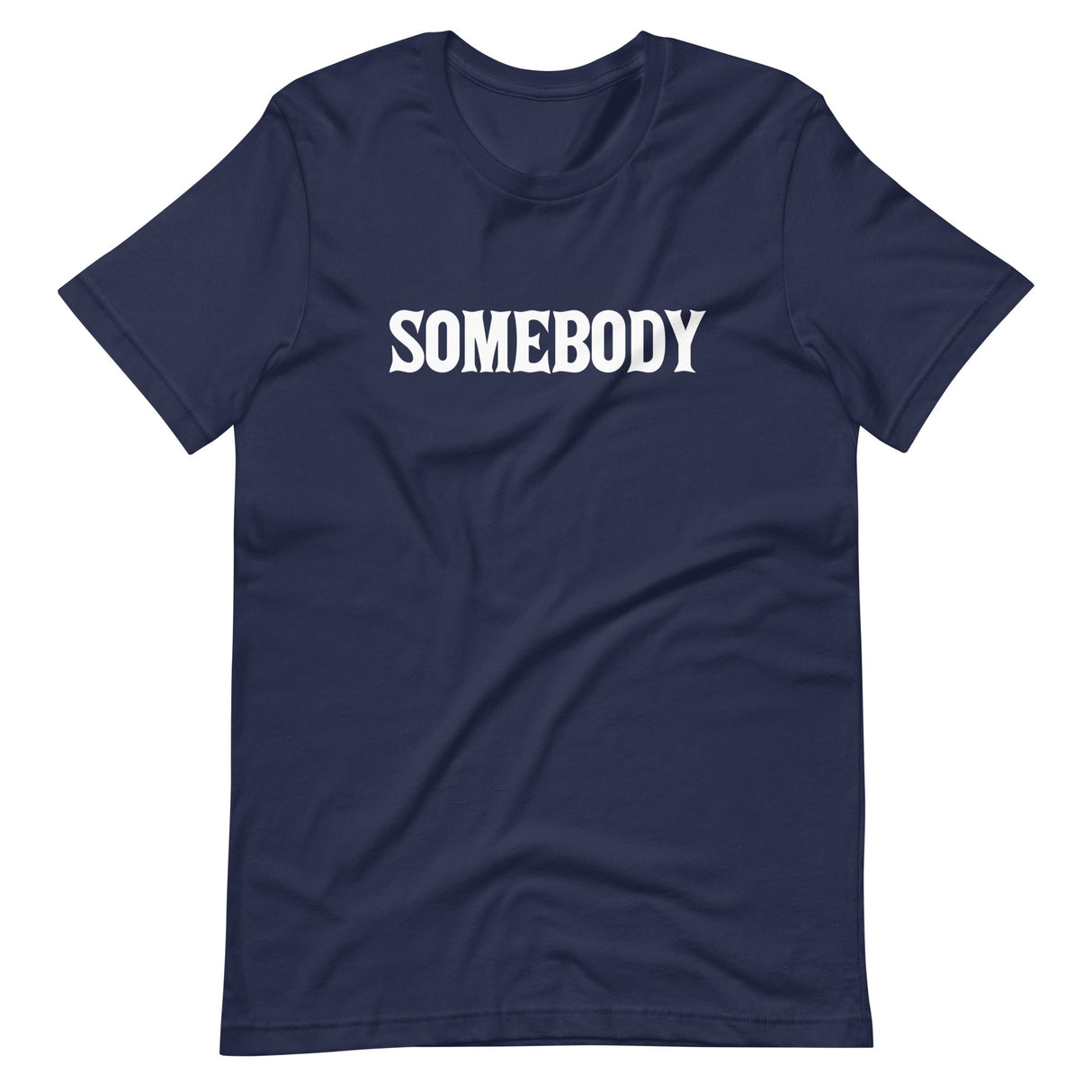 Somebody Shirt