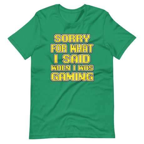 Sorry For What I Said When I Was Gaming Shirt