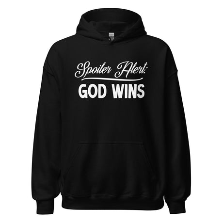 Spoiler Alert God Wins Hoodie