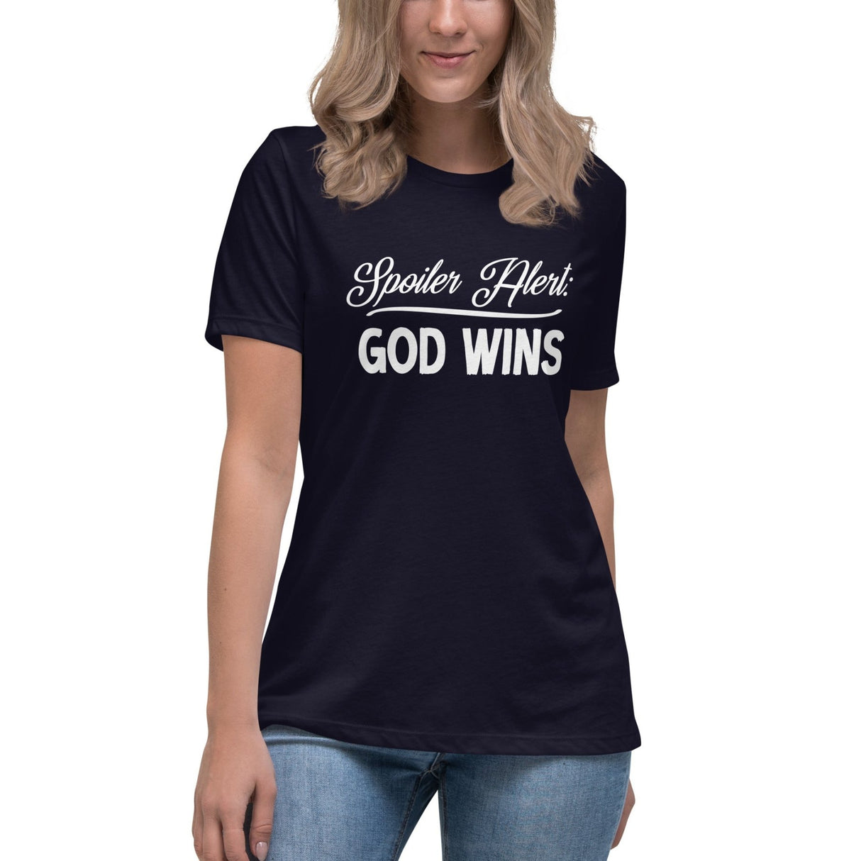 Spoiler Alert God Wins Women's Shirt