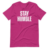 Stay Humble Shirt